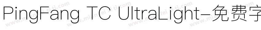 PingFang TC UltraLight字体转换